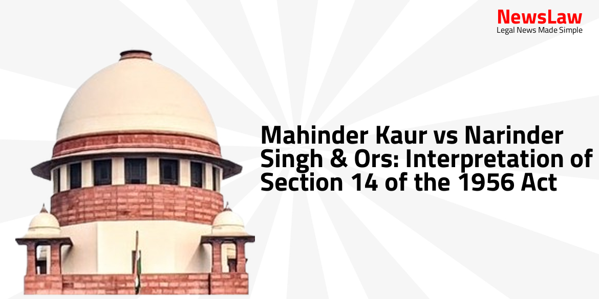 Mahinder Kaur vs Narinder Singh & Ors: Interpretation of Section 14 of the 1956 Act