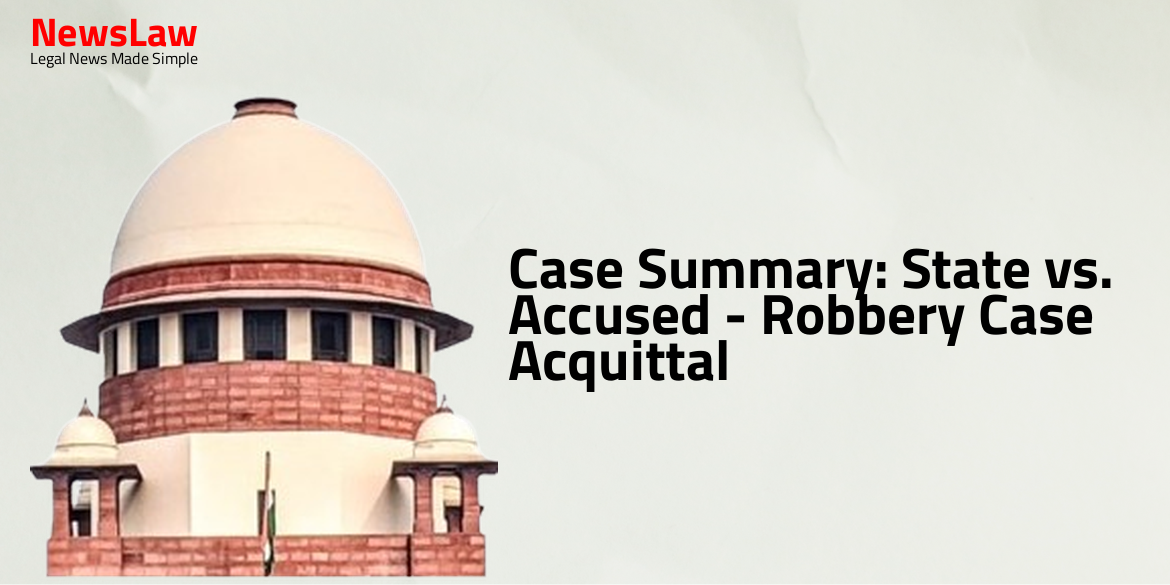 Case Summary: State vs. Accused – Robbery Case Acquittal