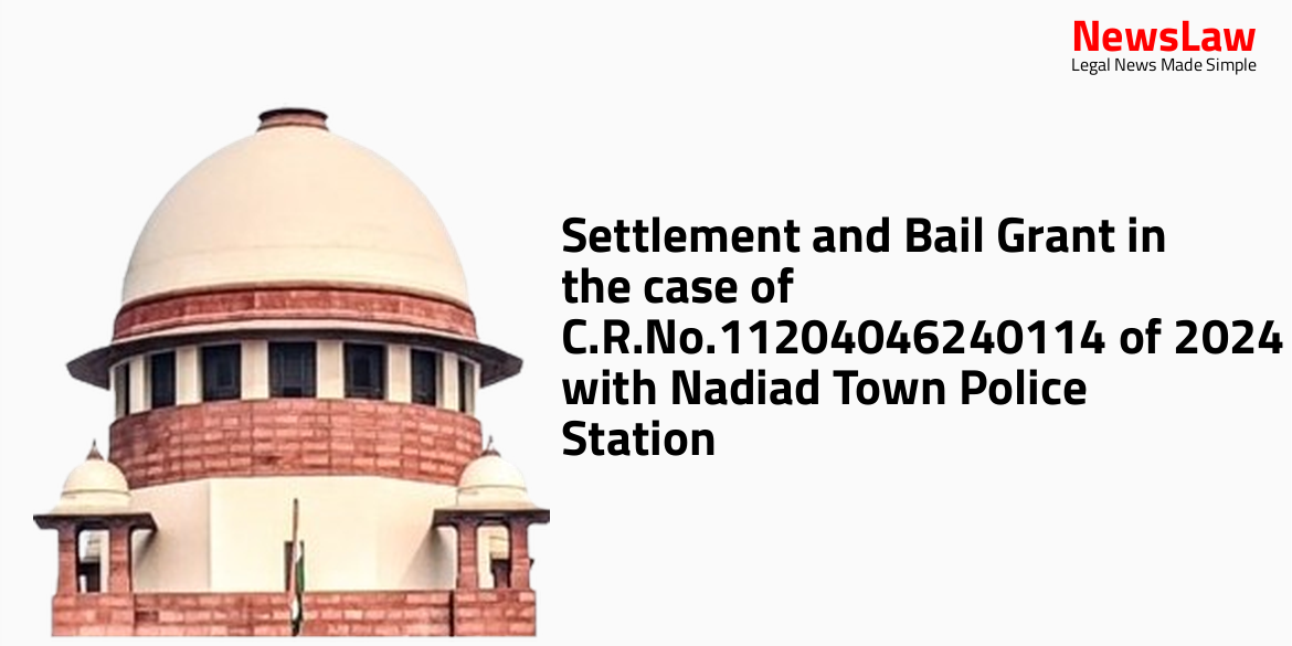 Settlement and Bail Grant in the case of C.R.No.11204046240114 of 2024 with Nadiad Town Police Station