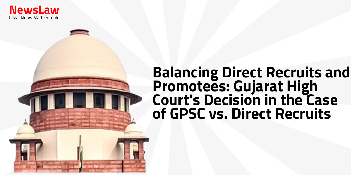 Balancing Direct Recruits and Promotees: Gujarat High Court’s Decision in the Case of GPSC vs. Direct Recruits