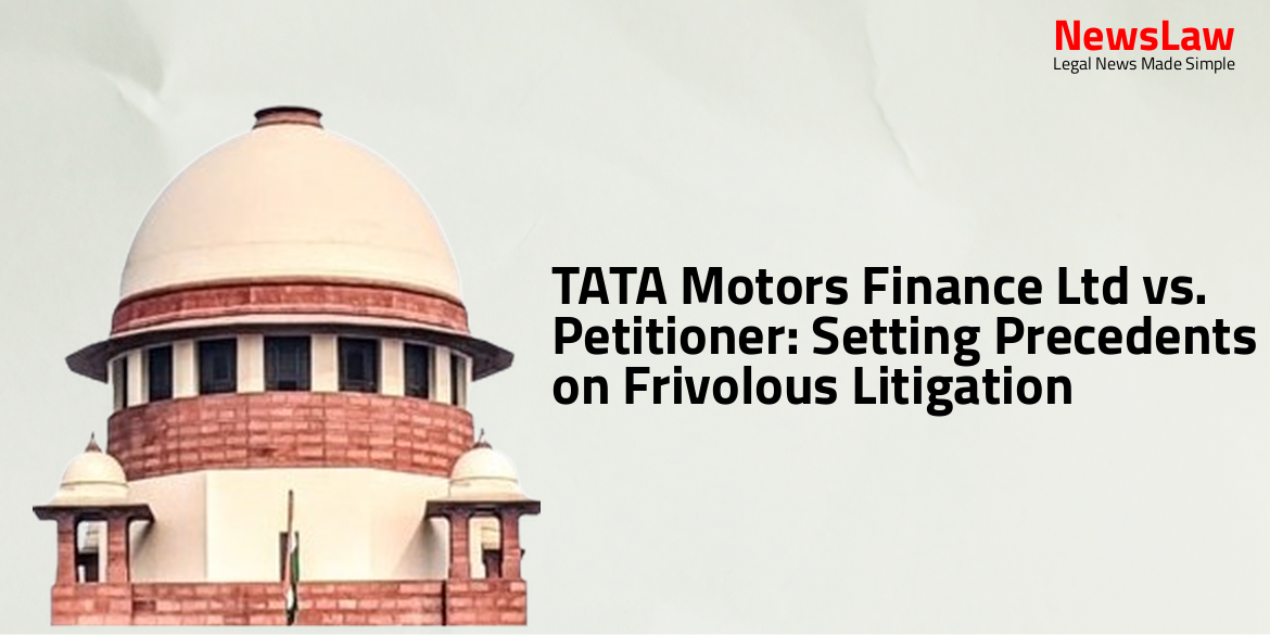 TATA Motors Finance Ltd vs. Petitioner: Setting Precedents on Frivolous Litigation