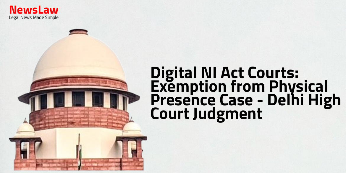 Digital NI Act Courts: Exemption from Physical Presence Case – Delhi High Court Judgment