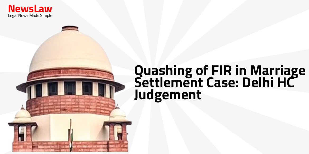 Quashing of FIR in Marriage Settlement Case: Delhi HC Judgement