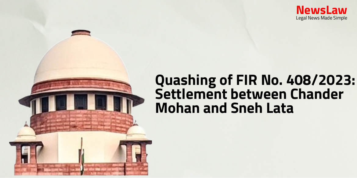 Quashing of FIR No. 408/2023: Settlement between Chander Mohan and Sneh Lata