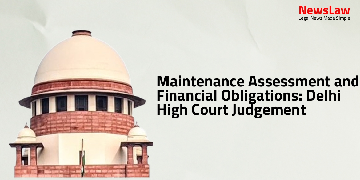 Maintenance Assessment and Financial Obligations: Delhi High Court Judgement