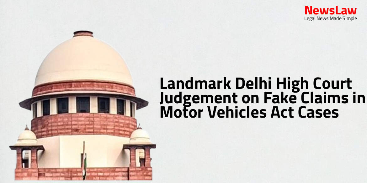 Landmark Delhi High Court Judgement on Fake Claims in Motor Vehicles Act Cases