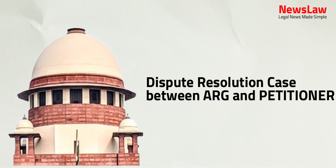 Dispute Resolution Case between ARG and PETITIONER