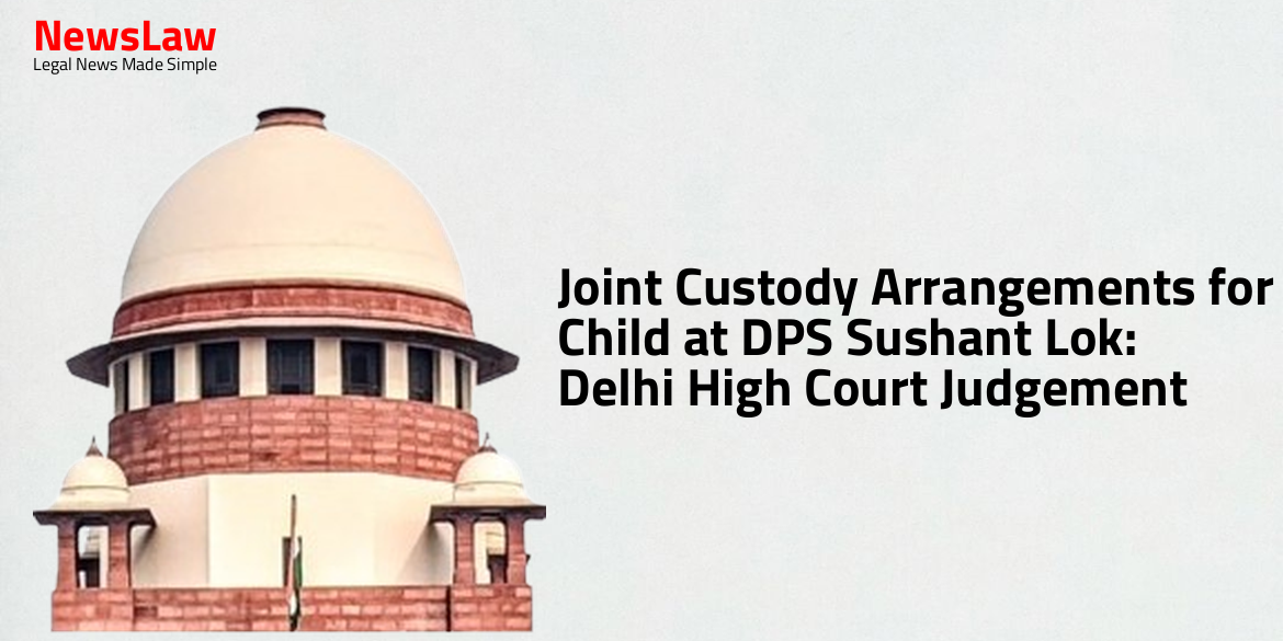 Joint Custody Arrangements for Child at DPS Sushant Lok: Delhi High Court Judgement