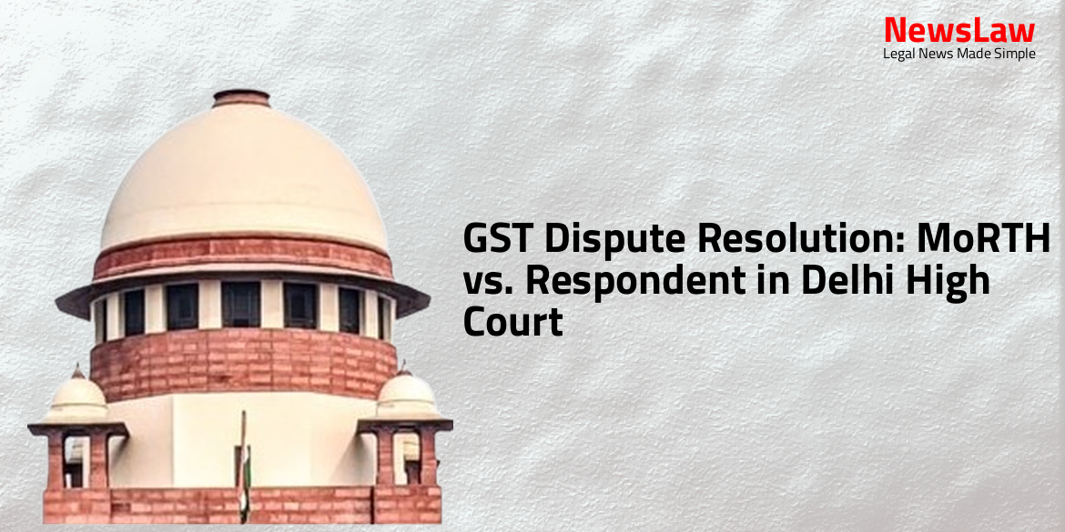 GST Dispute Resolution: MoRTH vs. Respondent in Delhi High Court