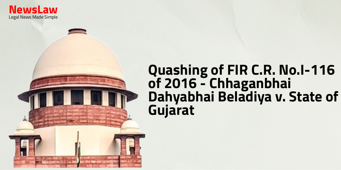 Quashing of FIR C.R. No.I-116 of 2016 – Chhaganbhai Dahyabhai Beladiya v. State of Gujarat