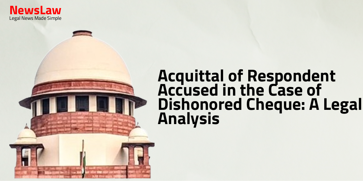Acquittal of Respondent Accused in the Case of Dishonored Cheque: A Legal Analysis