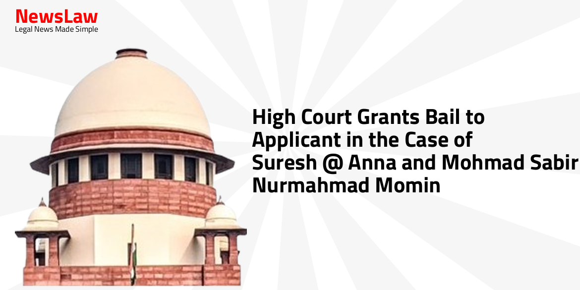 High Court Grants Bail to Applicant in the Case of Suresh @ Anna and Mohmad Sabir Nurmahmad Momin