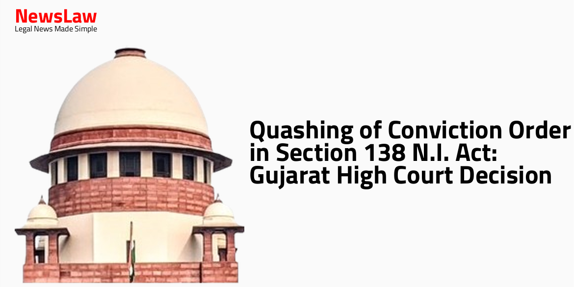 Quashing of Conviction Order in Section 138 N.I. Act: Gujarat High Court Decision