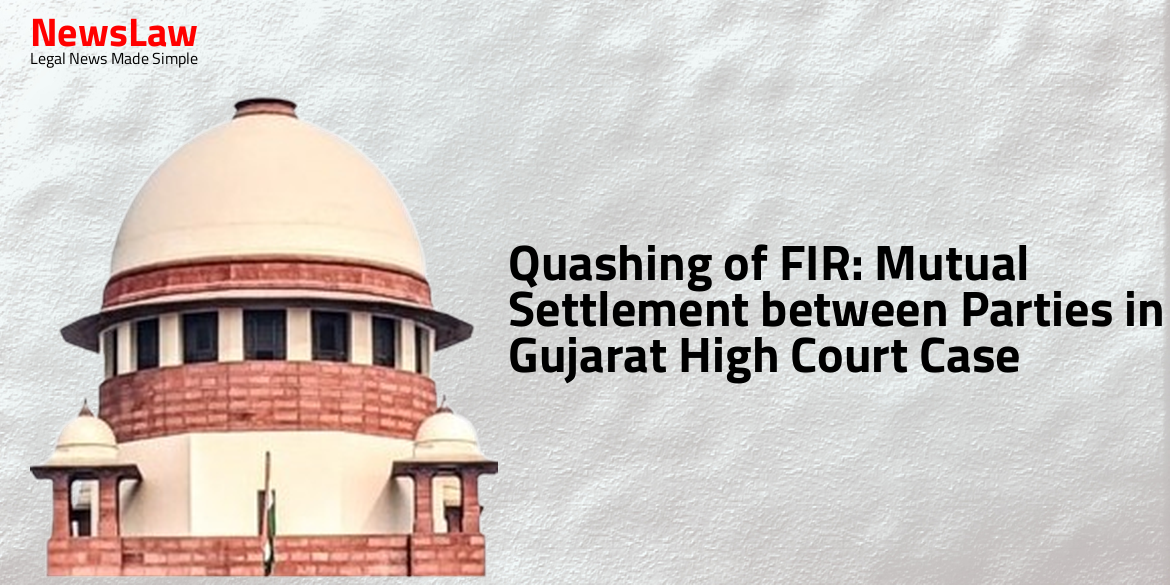Quashing of FIR: Mutual Settlement between Parties in Gujarat High Court Case