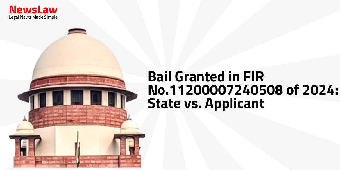 Bail Granted in FIR No.11200007240508 of 2024: State vs. Applicant