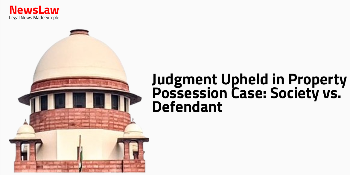 Judgment Upheld in Property Possession Case: Society vs. Defendant