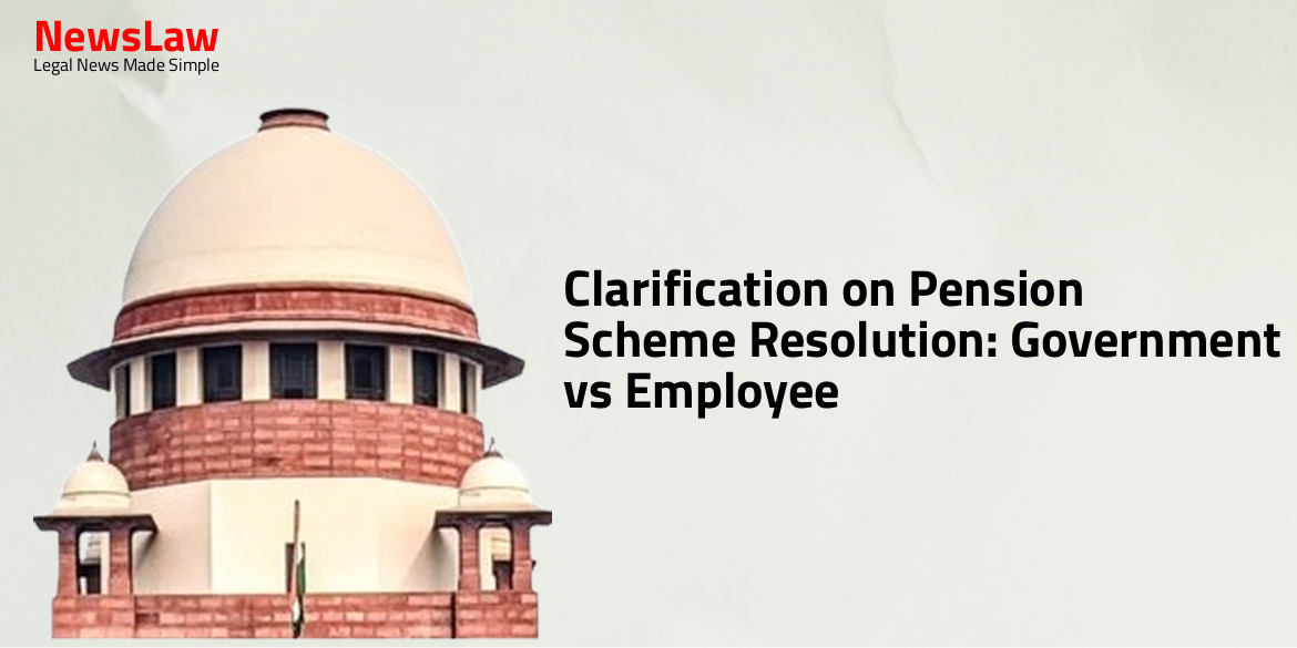 Clarification on Pension Scheme Resolution: Government vs Employee