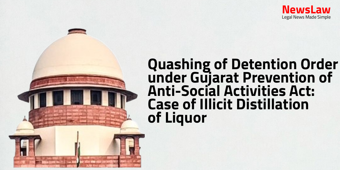 Quashing of Detention Order under Gujarat Prevention of Anti-Social Activities Act: Case of Illicit Distillation of Liquor