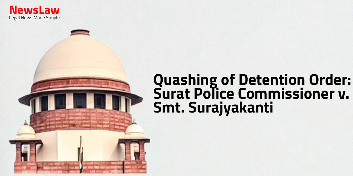 Quashing of Detention Order: Surat Police Commissioner v. Smt. Surajyakanti
