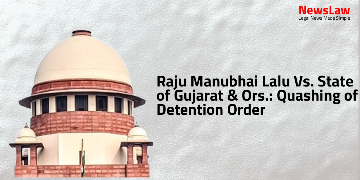 Raju Manubhai Lalu Vs. State of Gujarat & Ors.: Quashing of Detention Order