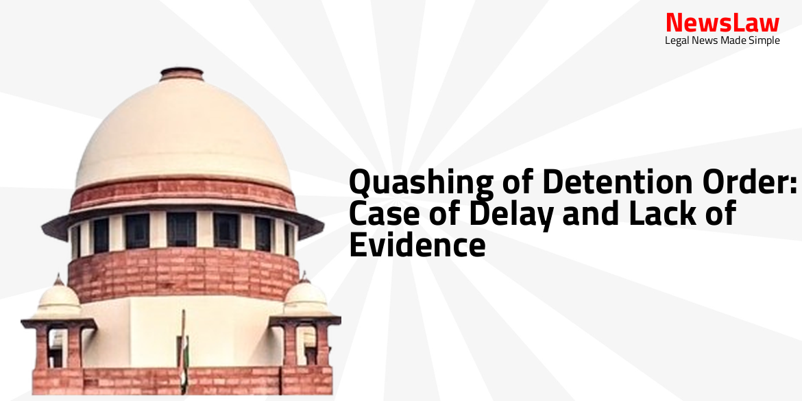 Quashing of Detention Order: Case of Delay and Lack of Evidence