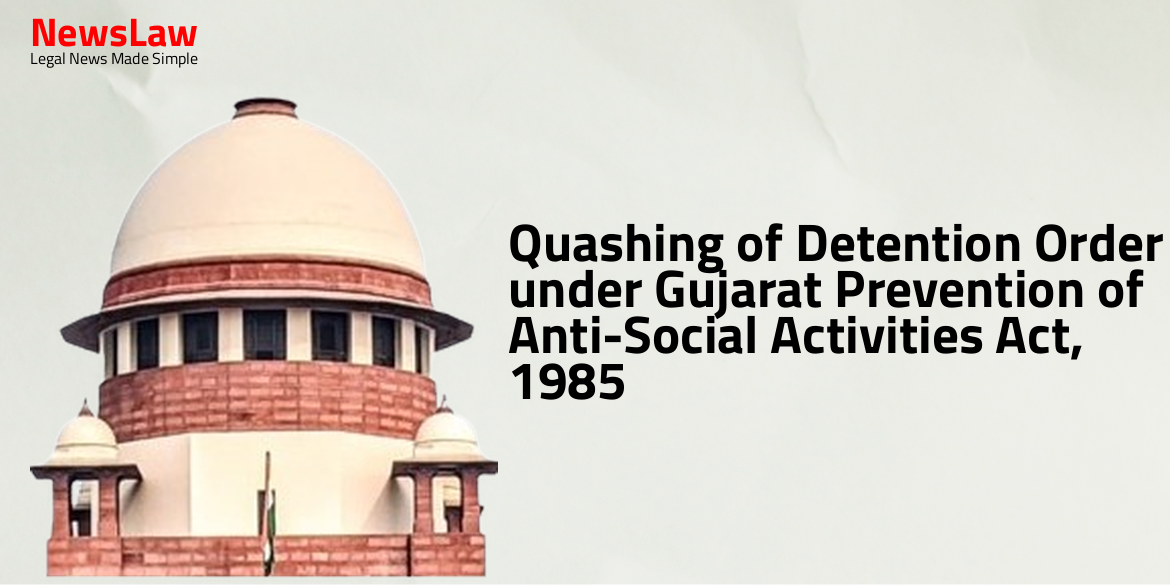 Quashing of Detention Order under Gujarat Prevention of Anti-Social Activities Act, 1985