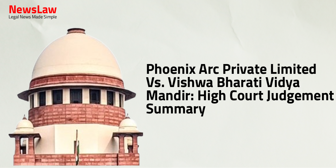 Phoenix Arc Private Limited Vs. Vishwa Bharati Vidya Mandir: High Court Judgement Summary