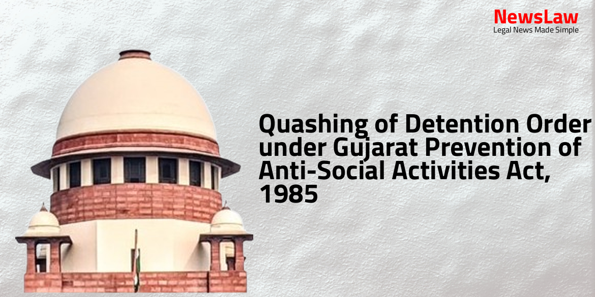 Quashing of Detention Order under Gujarat Prevention of Anti-Social Activities Act, 1985