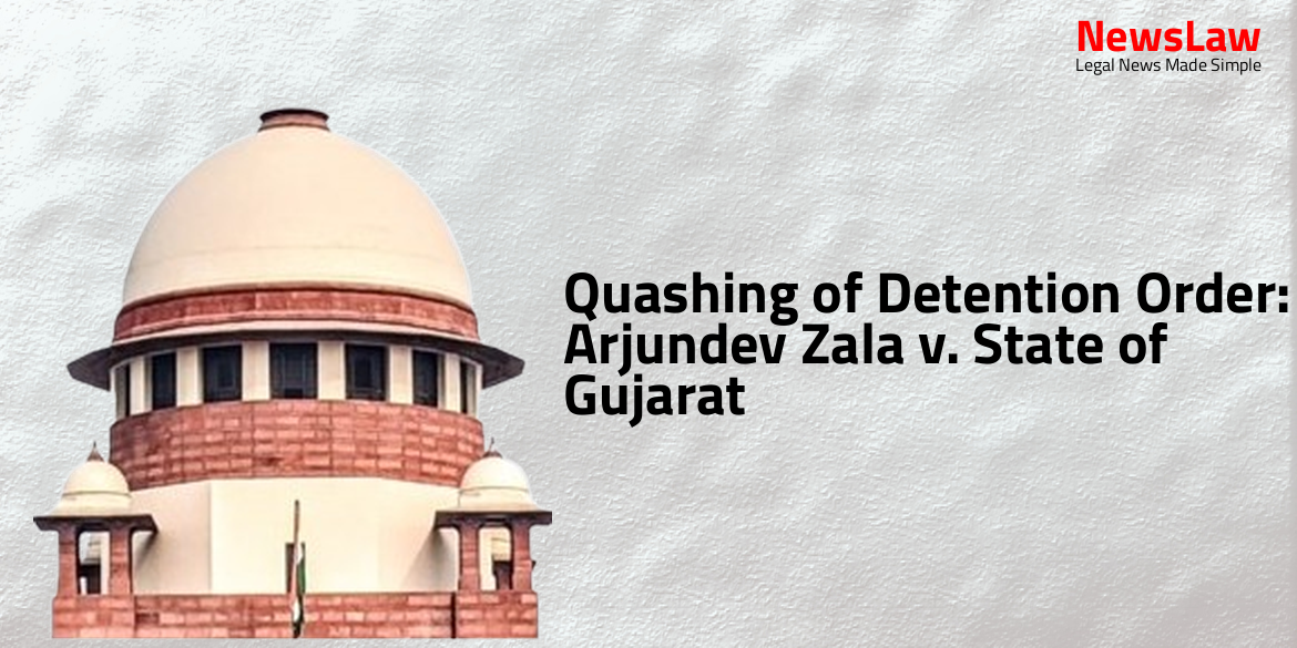 Quashing of Detention Order: Arjundev Zala v. State of Gujarat
