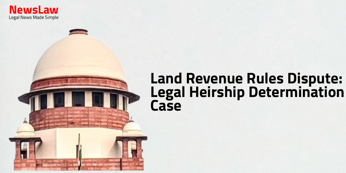 Land Revenue Rules Dispute: Legal Heirship Determination Case