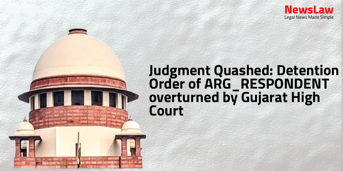 Judgment Quashed: Detention Order of ARG_RESPONDENT overturned by Gujarat High Court