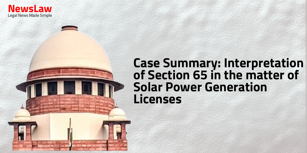Case Summary: Interpretation of Section 65 in the matter of Solar Power Generation Licenses