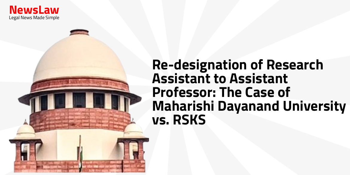 Re-designation of Research Assistant to Assistant Professor: The Case of Maharishi Dayanand University vs. RSKS
