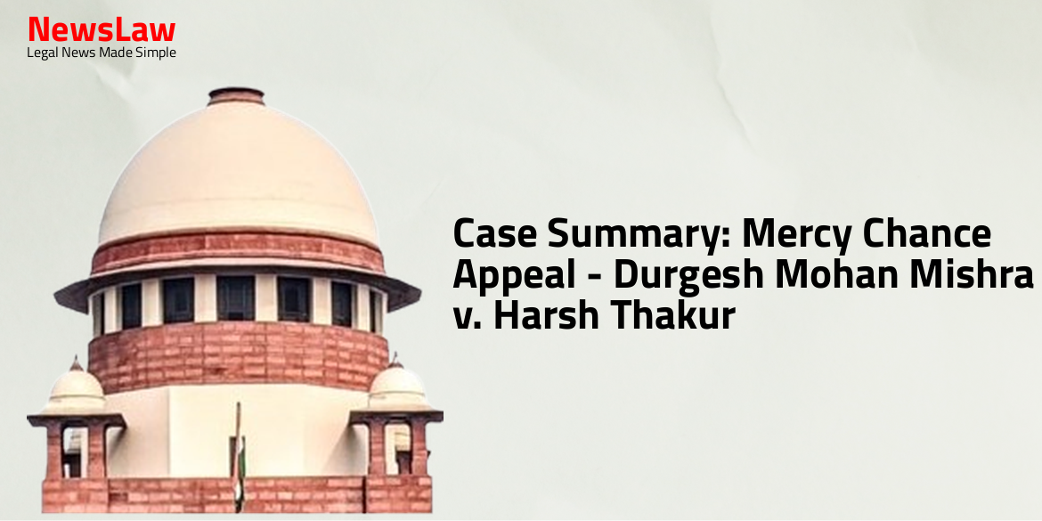 Case Summary: Mercy Chance Appeal – Durgesh Mohan Mishra v. Harsh Thakur