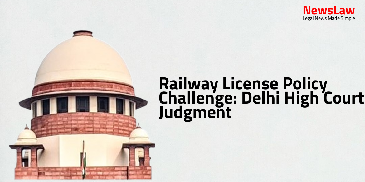 Railway License Policy Challenge: Delhi High Court Judgment