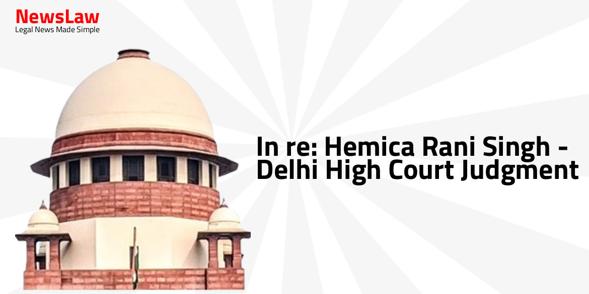 In re: Hemica Rani Singh – Delhi High Court Judgment