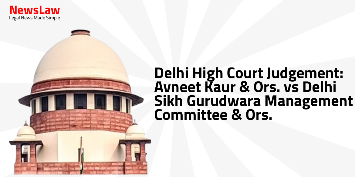 Delhi High Court Judgement: Avneet Kaur & Ors. vs Delhi Sikh Gurudwara Management Committee & Ors.