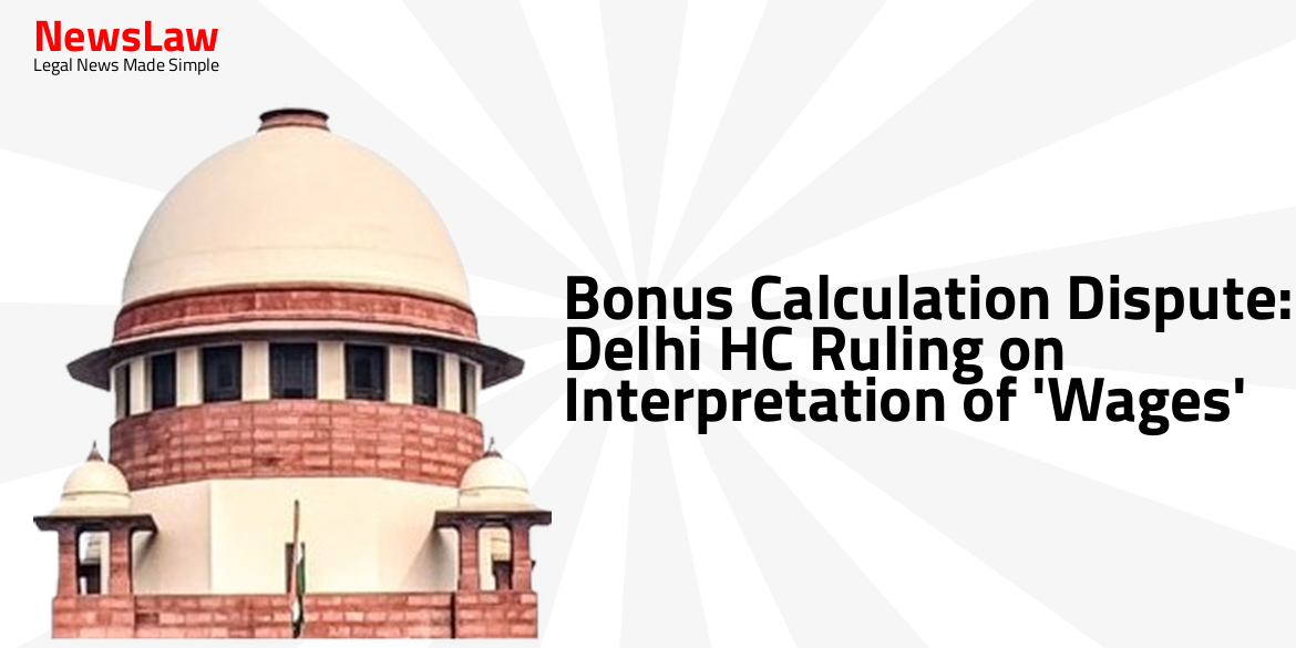 Bonus Calculation Dispute: Delhi HC Ruling on Interpretation of ‘Wages’