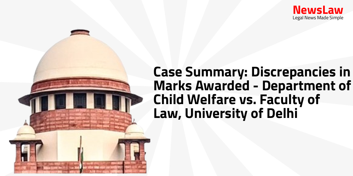 Case Summary: Discrepancies in Marks Awarded – Department of Child Welfare vs. Faculty of Law, University of Delhi