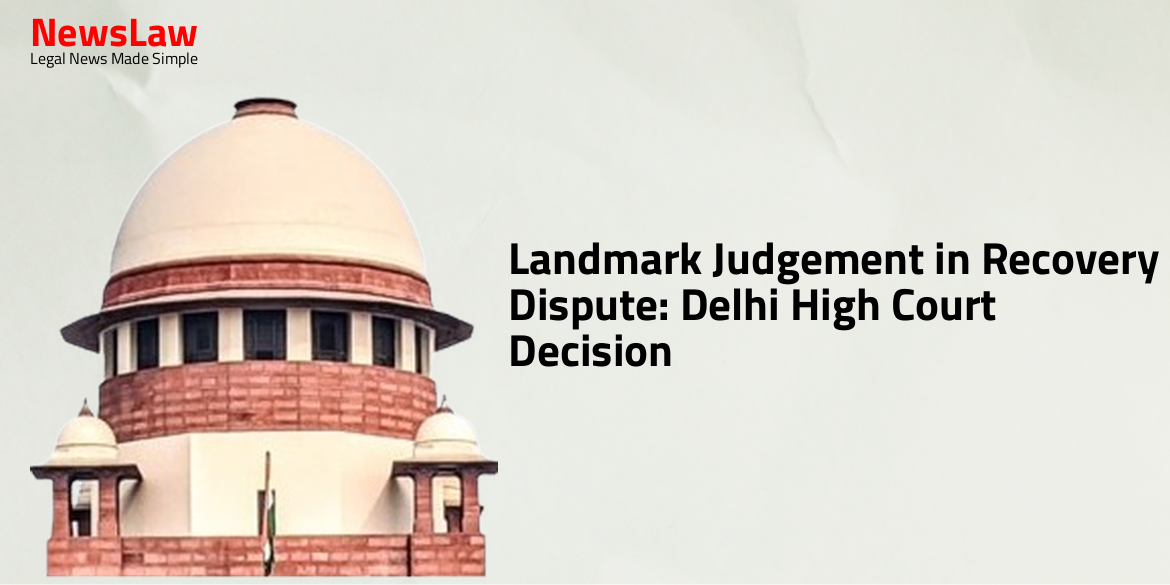 Landmark Judgement in Recovery Dispute: Delhi High Court Decision