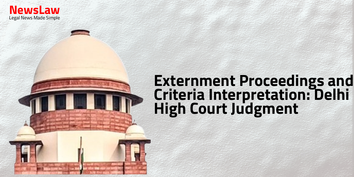 Externment Proceedings and Criteria Interpretation: Delhi High Court Judgment